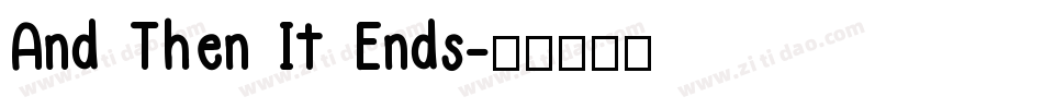 And Then It Ends字体转换